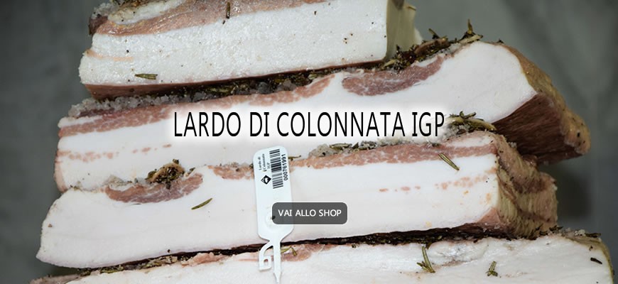 The authentic Lardo di Colonnata certified CE